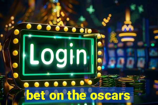 bet on the oscars