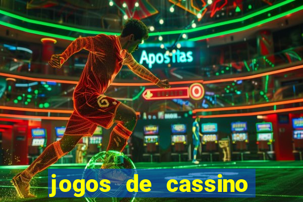 jogos de cassino online com bonus de cadastro