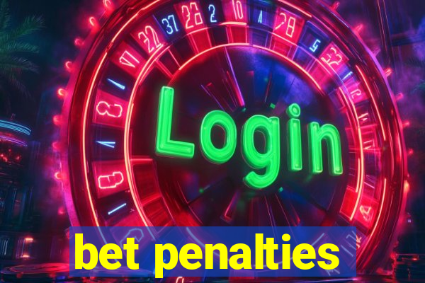 bet penalties