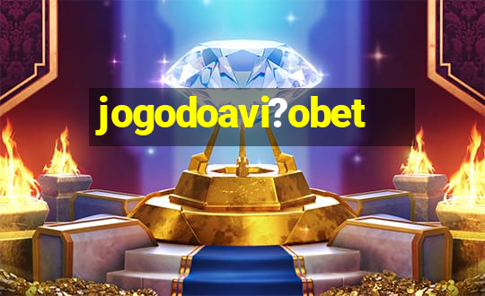 jogodoavi?obet