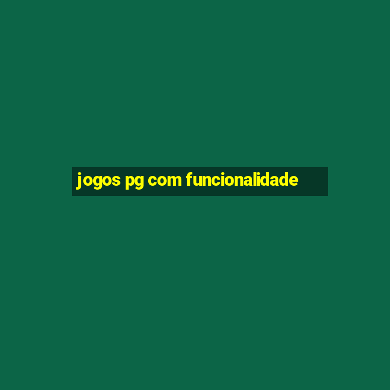 jogos pg com funcionalidade