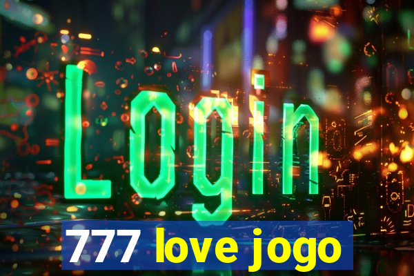 777 love jogo