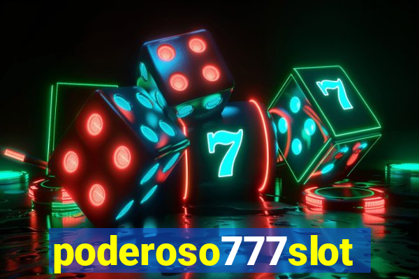 poderoso777slot