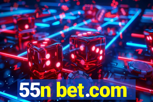 55n bet.com