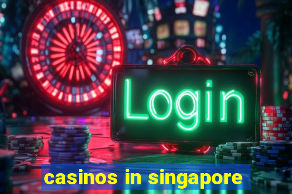 casinos in singapore