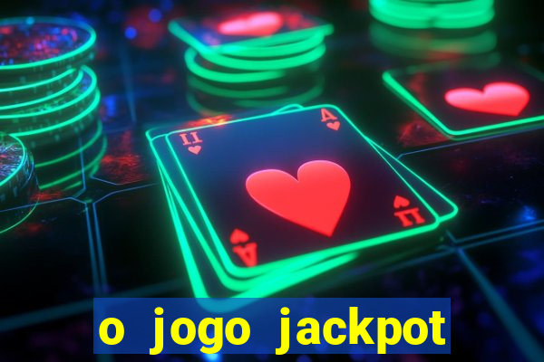 o jogo jackpot paga mesmo