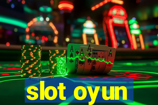 slot oyun