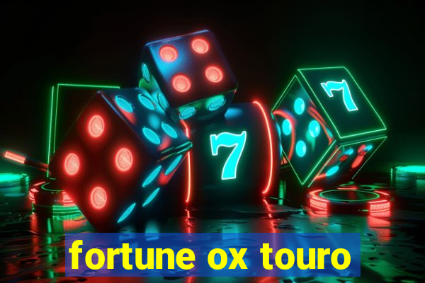 fortune ox touro