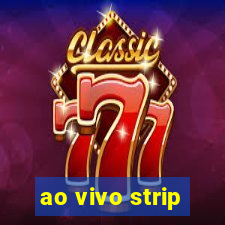 ao vivo strip