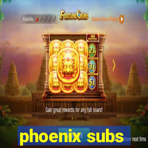 phoenix subs