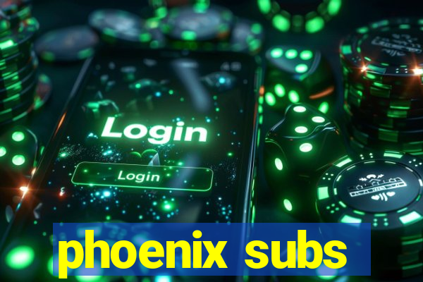 phoenix subs