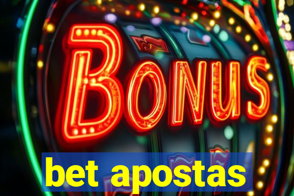 bet apostas