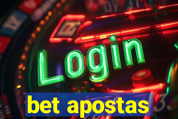 bet apostas