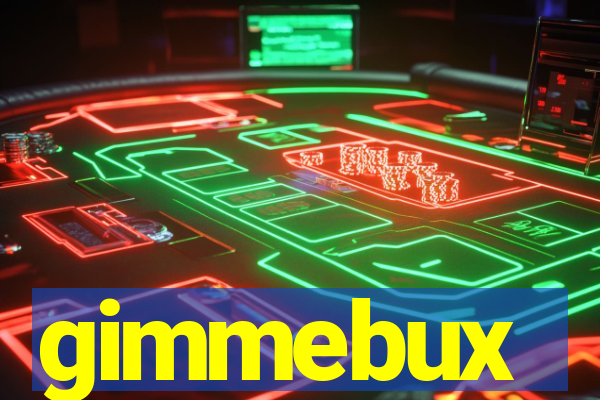 gimmebux