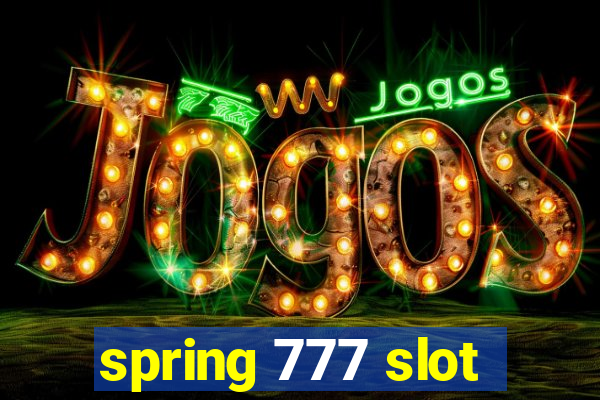 spring 777 slot