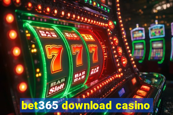 bet365 download casino