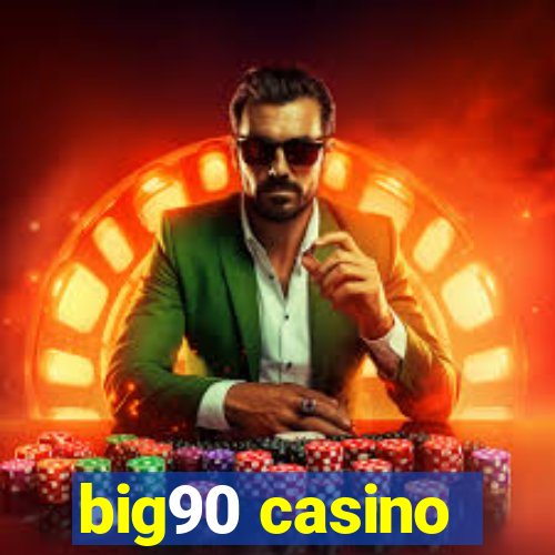 big90 casino