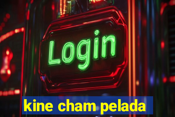 kine cham pelada