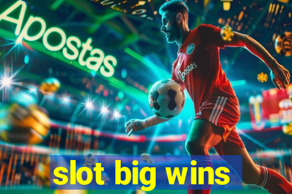 slot big wins