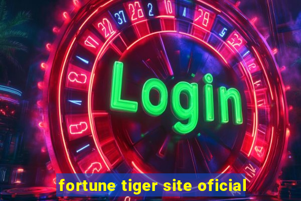 fortune tiger site oficial