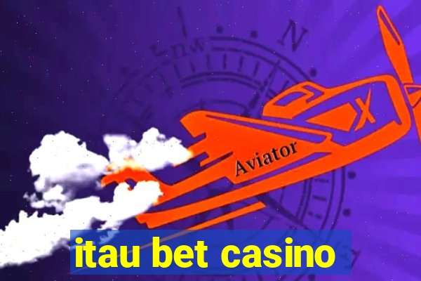 itau bet casino