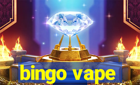 bingo vape