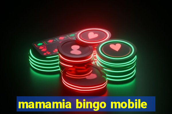 mamamia bingo mobile