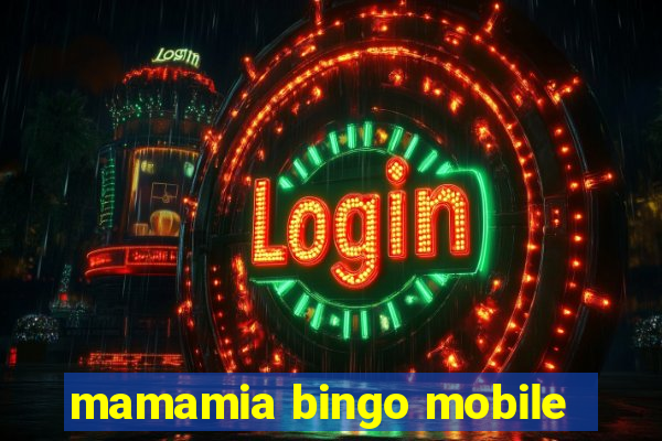 mamamia bingo mobile