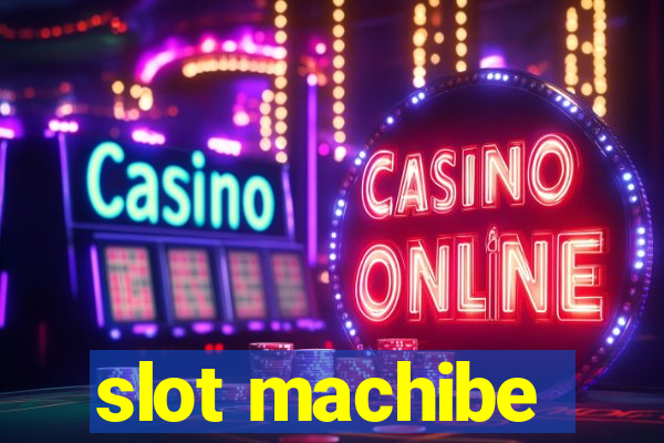 slot machibe