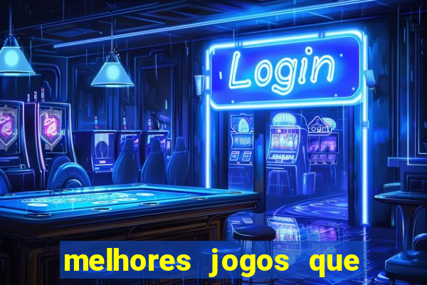 melhores jogos que d?o dinheiro de verdade