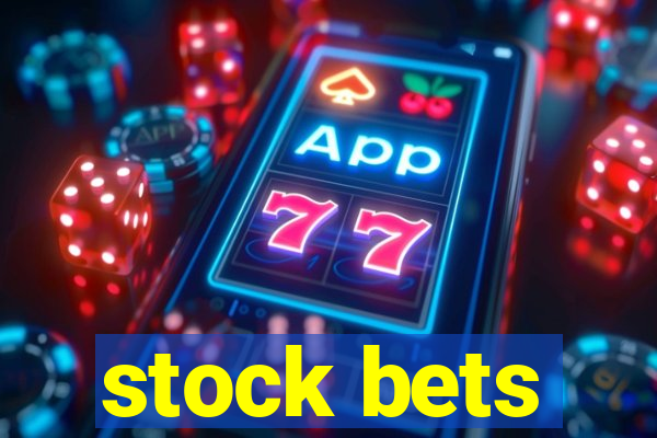 stock bets