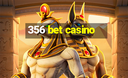 356 bet casino