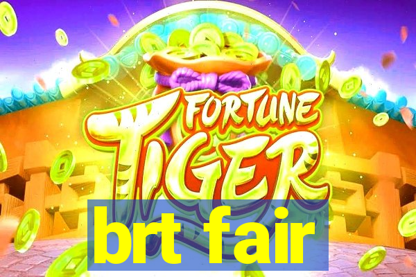 brt fair