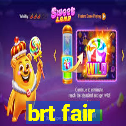 brt fair