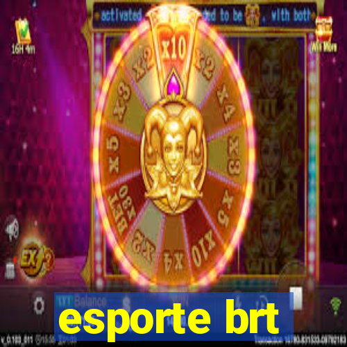 esporte brt