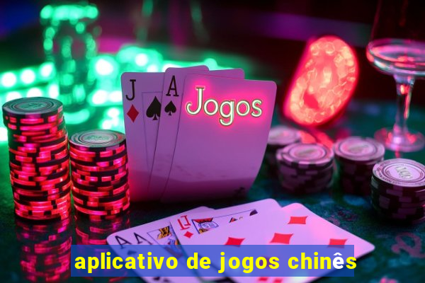 aplicativo de jogos chinês