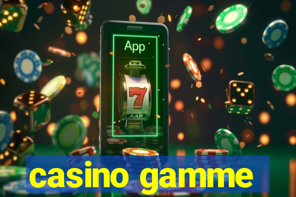 casino gamme