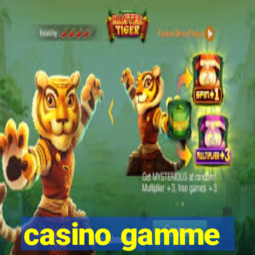 casino gamme