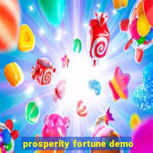 prosperity fortune demo