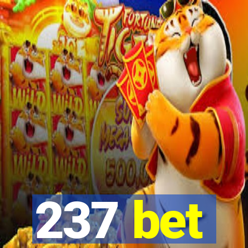 237 bet