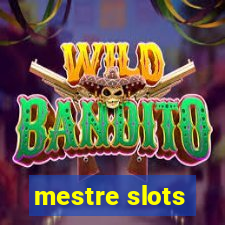 mestre slots