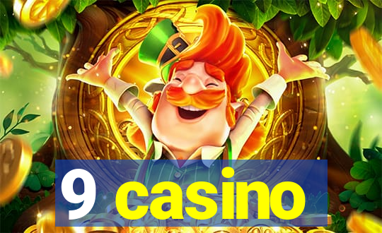 9 casino