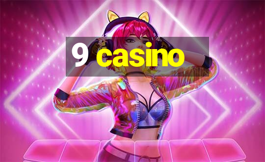 9 casino