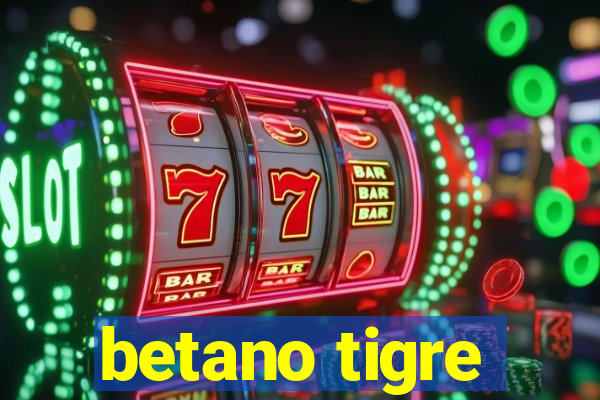 betano tigre