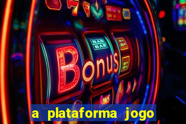 a plataforma jogo é confiável