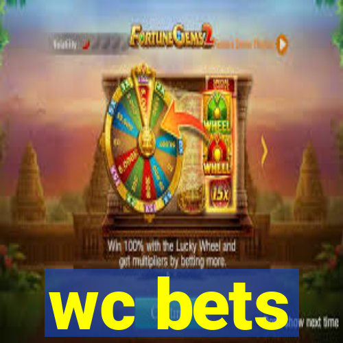 wc bets