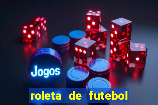 roleta de futebol carreira roleta de jogadores de futebol