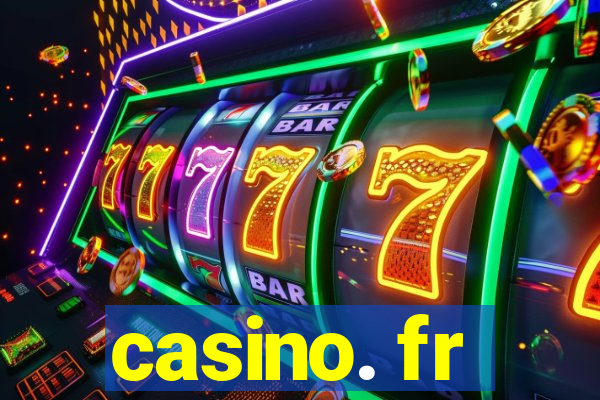 casino. fr