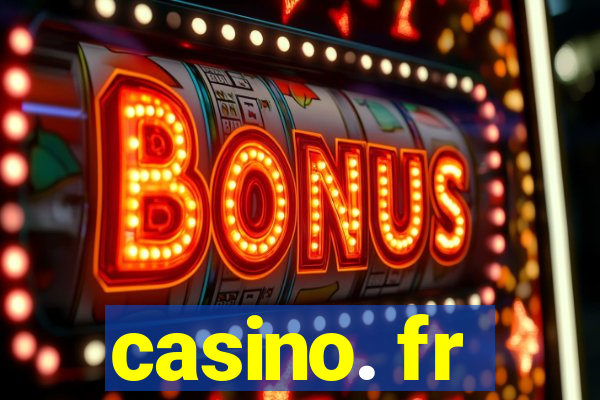 casino. fr