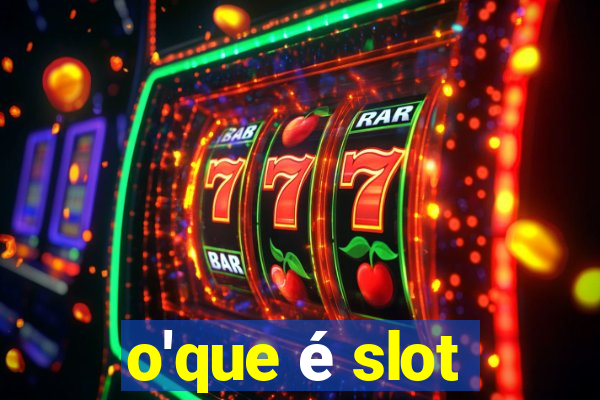 o'que é slot